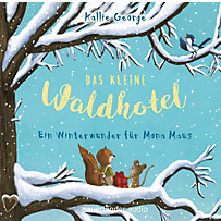 Das kleine Waldhotel - Ein Winterwunder für Mona Maus, 2 Audio-CDs Das kleine Waldhotel - Ein Winterwunder für Mona Maus, 2 Audio-CDs