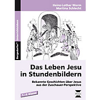 Das Leben Jesu in Stundenbildern Das Leben Jesu in Stundenbildern