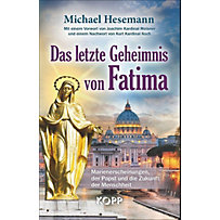 Das letzte Geheimnis von Fatima Das letzte Geheimnis von Fatima