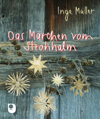 Das Märchen vom Strohhalm - Inge Müller | 