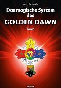 Das magische System des Golden Dawn - Israel Regardie | 