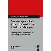 Das Management als Akteur transnationaler Arbeitsbeziehungen Das Management als Akteur transnationaler Arbeitsbeziehungen