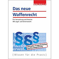 Das neue Waffenrecht Das neue Waffenrecht
