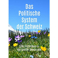 Das Politische System der Schweiz Das Politische System der Schweiz