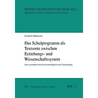 Das Schulprogramm als Textsorte zwischen Erziehungs- und Wissenschaftssystem Das Schulprogramm als Textsorte zwischen Erziehungs- und Wissenschaftssystem