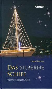 Das silberne Schiff - Hugo Hartung | 