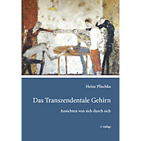 Das transzendentale Gehirn Das transzendentale Gehirn