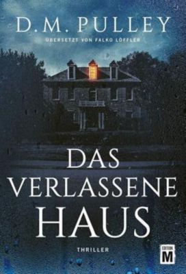 Das Verlassene Haus Buch Von D M Pulley Versandkostenfrei