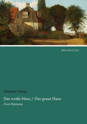 Das Weisse Haus Das Graue Haus Buch Versandkostenfrei Bei Weltbild De