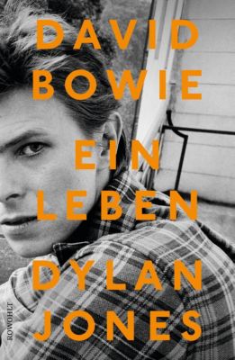 David Bowie - Ein Leben - Dylan Jones | 