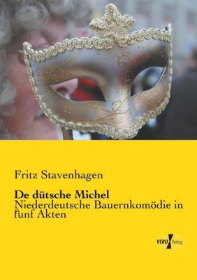 De dütsche Michel - Fritz Stavenhagen | 