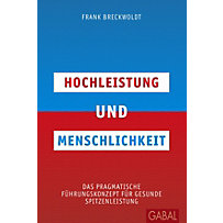 Dein Business: Hochleistung und Menschlichkeit Dein Business: Hochleistung und Menschlichkeit