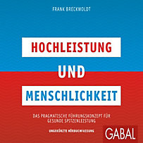 Dein Business: Hochleistung und Menschlichkeit Dein Business: Hochleistung und Menschlichkeit