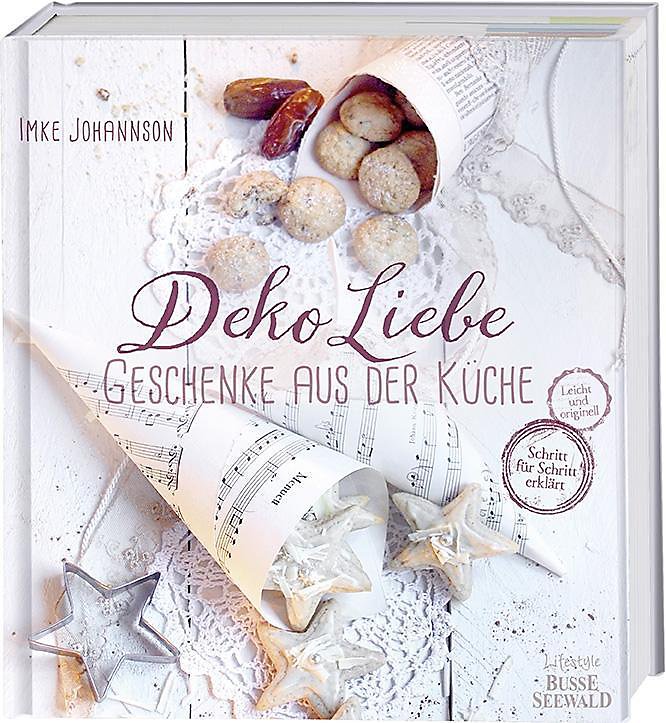 DekoLiebe - Geschenke aus der Küche Buch portofrei - Weltbild.de DekoLiebe - Geschenke aus der Küche Buch portofrei - Weltbild.de