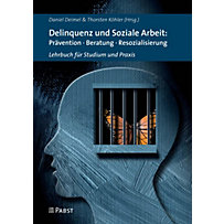 Delinquenz und Soziale Arbeit: Prävention · Beratung · Resozialisierung Delinquenz und Soziale Arbeit: Prävention · Beratung · Resozialisierung