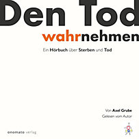 Den Tod wahrnehmen Den Tod wahrnehmen