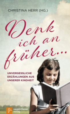 Denk Ich An Früher Buch Versandkostenfrei Bei Weltbild