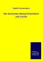 Der deutschen Heimat Kriechtiere und Lurche - Rudolf Zimmermann | 