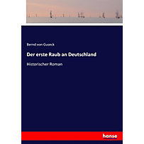 Der erste Raub an Deutschland Der erste Raub an Deutschland