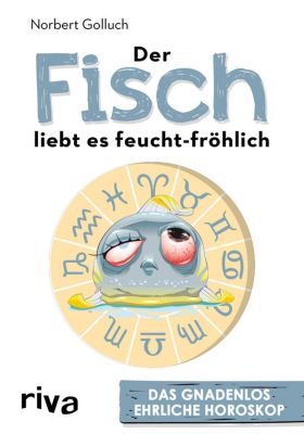 Der Fisch liebt es feucht-fröhlich - Norbert Golluch | 
