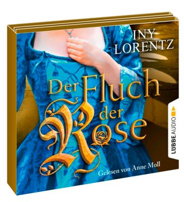 Der Fluch der Rose, 6 Audio-CDs - Iny Lorentz | 