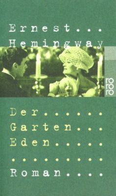 Der Garten Eden Buch Von Ernest Hemingway Versandkostenfrei