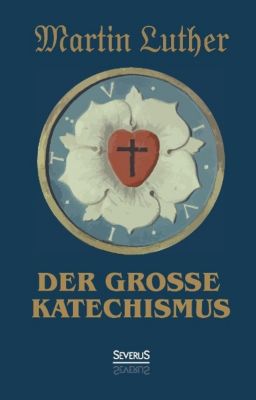 Luther Großer Katechismus