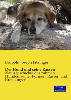 Der Hund und seine Rassen - Leopold Joseph Fitzinger | 
