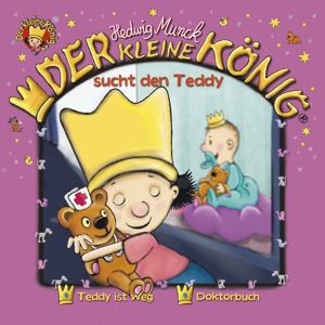 Der kleine König sucht den Teddy, 1 Audio-CD Hörbuch ...