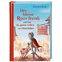 Der kleine Ritter Trenk Band 4: Der kleine Ritter Trenk und fast das ganze Leben im Mittelalter Der kleine Ritter Trenk Band 4: Der kleine Ritter Trenk und fast das ganze Leben im Mittelalter