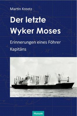 Der letzte Wyker Moses - Martin Kreetz | 