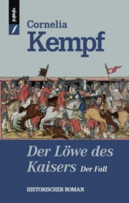 Der Löwe des Kaisers - Der Fall - Cornelia Kempf | 