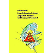 Der mehrdimensionale Mensch Der mehrdimensionale Mensch
