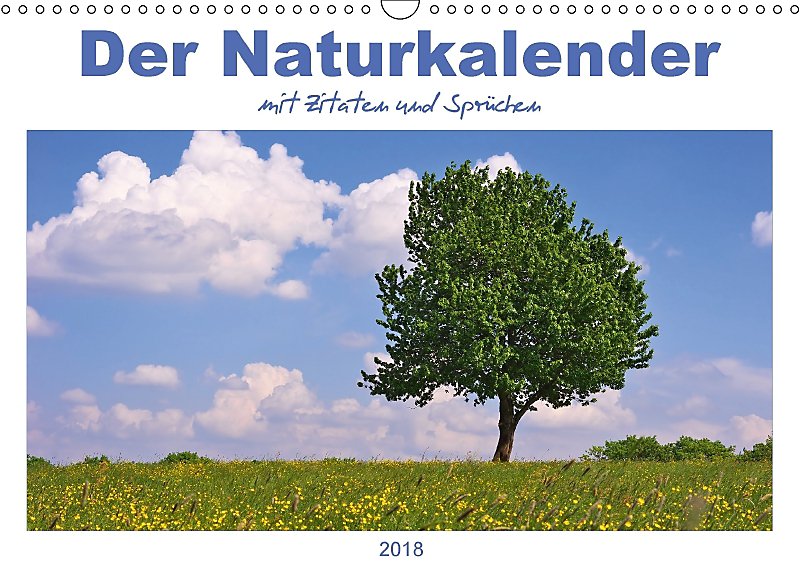 Der Naturkalender Mit Zitaten Und Sprüchen Wandkalender 2018 Din A3