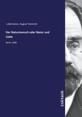 Der Naturmensch oder Natur und Liebe - August Lafontaine | 