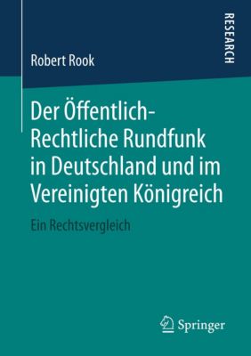 Der Öffentlich-Rechtliche Rundfunk in Deutschland und im Vereinigten Königreich - Robert Rook | 