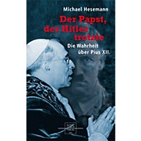 Der Papst, der Hitler trotzte Der Papst, der Hitler trotzte