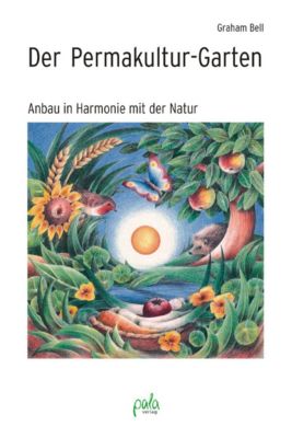 Der Permakultur Garten Buch Von Graham Bell Versandkostenfrei Kaufen