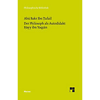 Der Philosoph als Autodidakt. Hayy ibn Yaqzan Der Philosoph als Autodidakt. Hayy ibn Yaqzan