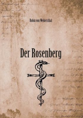 Der Rosenberg - Robin von Weikersthal | 