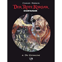 Der Rote Korsar Gesamtausgabe Band 6: Der Pirat ohne Gesicht Der Rote Korsar Gesamtausgabe Band 6: Der Pirat ohne Gesicht