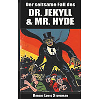 Der seltsame Fall des Dr. Jekyll und Mr. Hyde Der seltsame Fall des Dr. Jekyll und Mr. Hyde