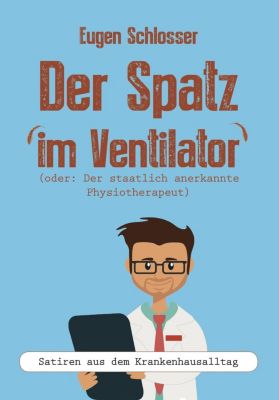 Der Spatz im Ventilator - Eugen Schlosser | 