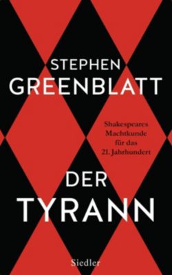 Der Tyrann - Stephen Greenblatt | 
