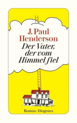 Der Vater, der vom Himmel fiel - J. Paul Henderson | 