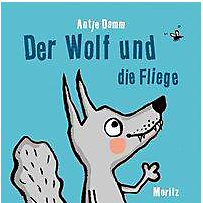 Der Wolf und die Fliege Der Wolf und die Fliege