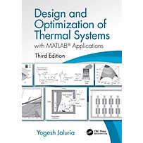 Design and Optimization of Thermal Systems, Third Edition Design and Optimization of Thermal Systems, Third Edition