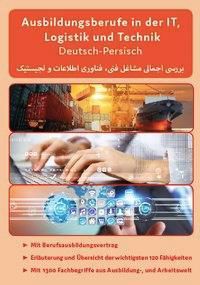 Deutsch-Persisch - Ausbildungsberufe in der IT, Logistik und Technik - Noor Nazrabi | 