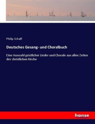 Deutsches Gesang- und Choralbuch - Philip Schaff | 