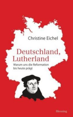 Deutschland, Lutherland - Christine Eichel | 